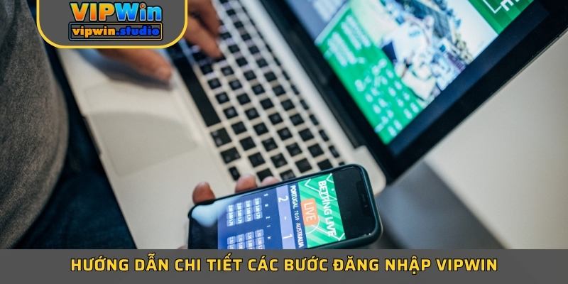 Hướng dẫn chi tiết các bước đăng nhập Vipwin Hướng dẫn chi tiết các bước đăng nhập Vipwin