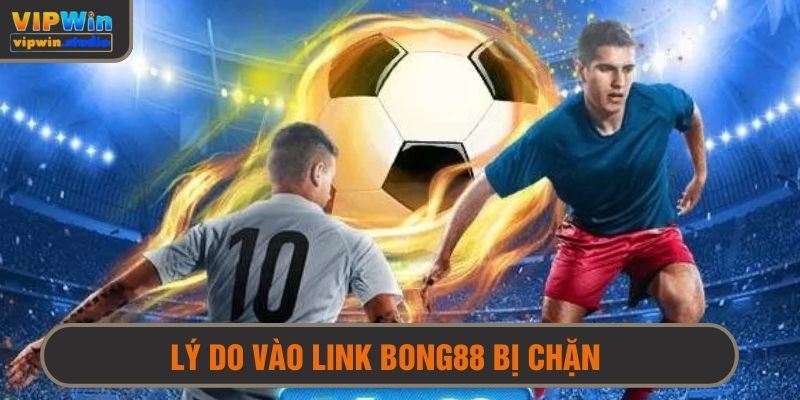 Cách Truy Cập Link Vào Bong88 Chuẩn Xác Nhất - Hạn Chế Lỗi Phát Sinh 5 Một trong số lý do không vào được link bong88 là bị chặn bởi nhà mạng