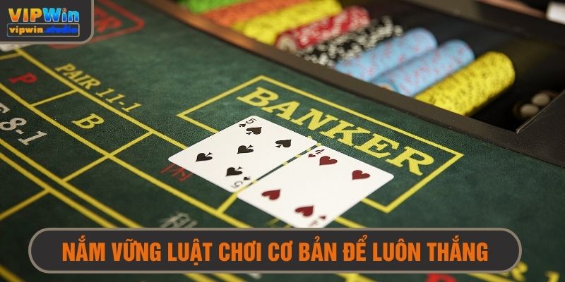Mẹo Chơi Baccarat - Bí Kíp Vàng Từ Các Cao Thủ Cờ Bạc 2 Mẹo chơi baccarat thông minh qua nắm vững luật chơi