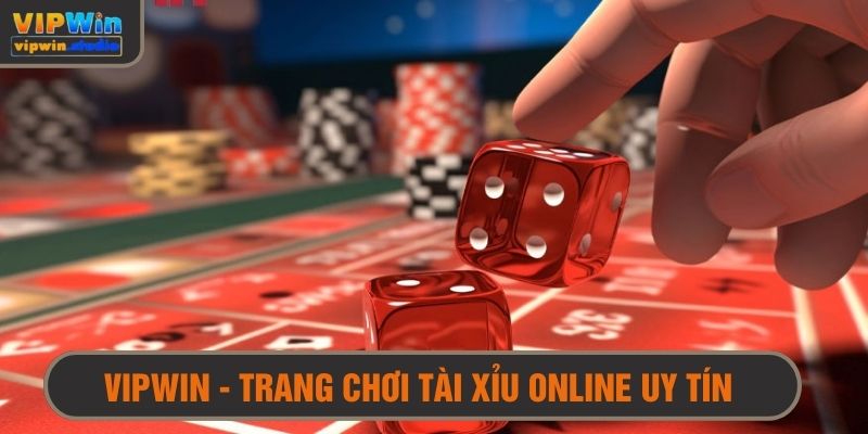 Mẹo Chơi Tài Xỉu Không Dễ Bị Thua? Bí Kíp Từ Cao Thủ Dành Cho Bạn 4 VIPWIN - Nền tảng cung cấp tài xỉu online đáng trải nghiệm