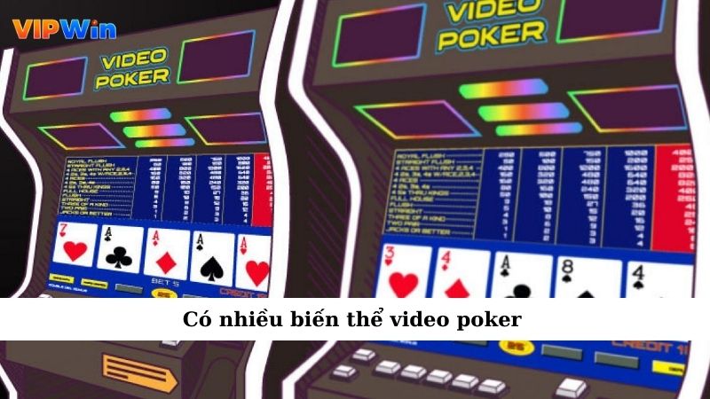 Có nhiều biến thể video poker